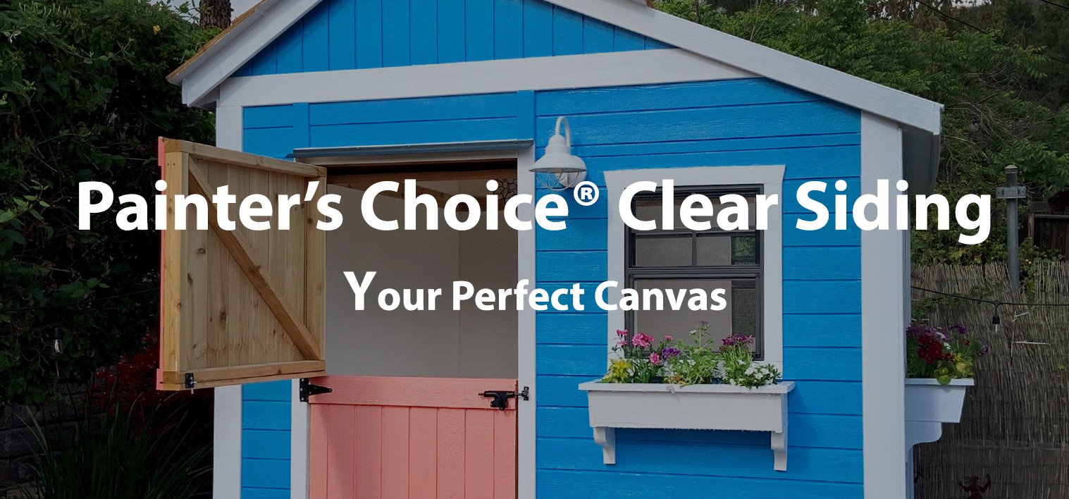 Painter’s Choice® Clear Siding - Click To Learn More!